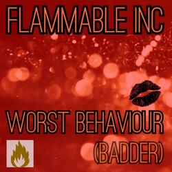 Worst Behaviour (Badder)