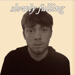 slowly falling (demo)