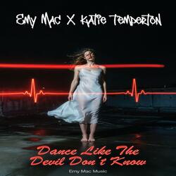 Dance Like Devil Don't Know
