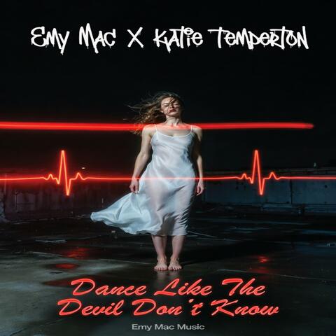 Dance Like Devil Don't Know