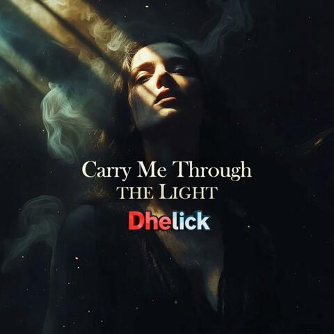 Carry Me Through the Light