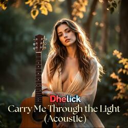 Carry Me Through the Light (Acoustic)
