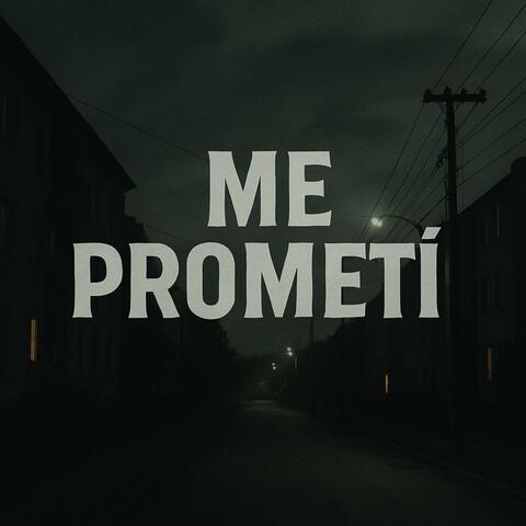 me prometi