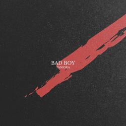 BAD BOY