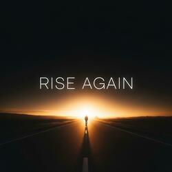 Rise Again (I’ll Be Here)