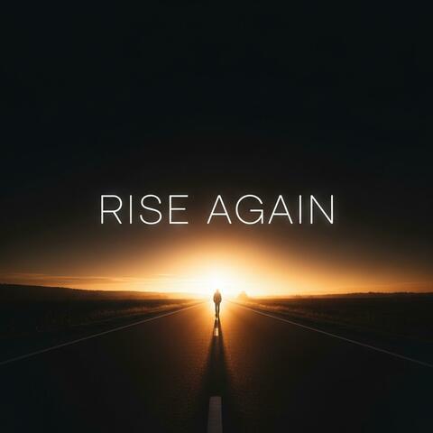 Rise Again (I’ll Be Here)