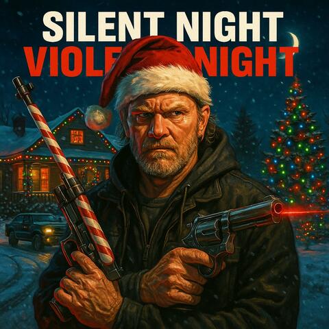 SILENT NIGHT VIOLENT NIGHT