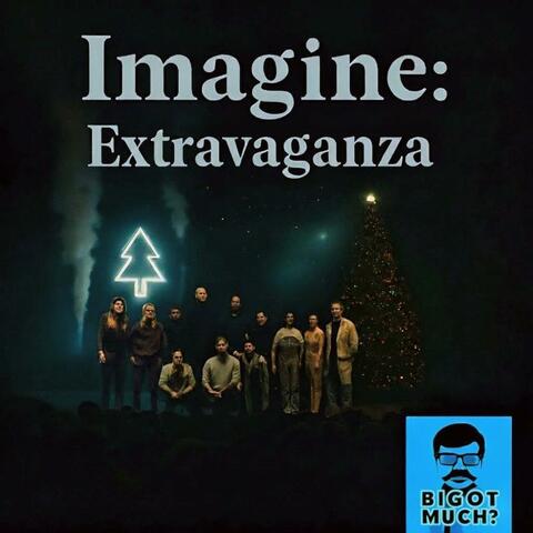 Imagine: Extravaganza