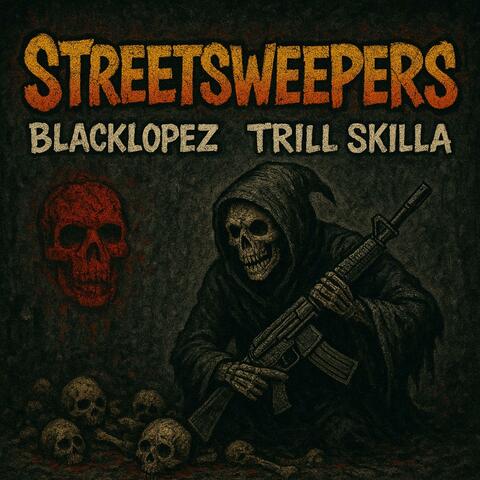 STREETSWEEPERS (feat. Trill Skilla)