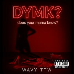 D.Y.M.K?