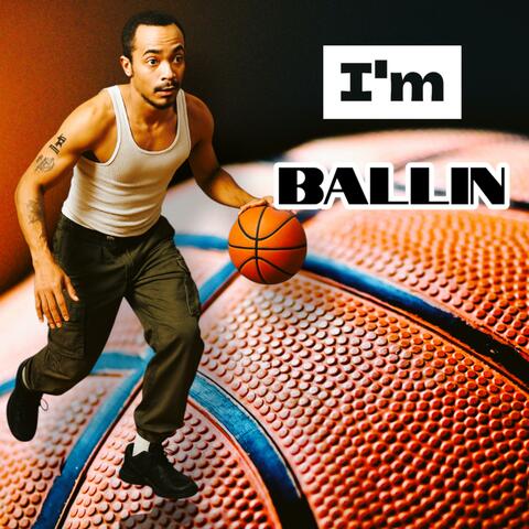 Im ballin