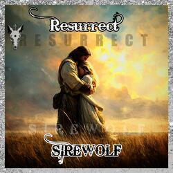 Resurrect