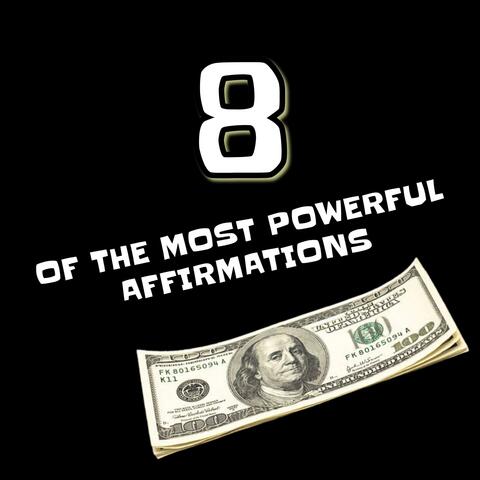 The 8 Most Powerful Money Affirmations! (1 Min.) Listen to these often! [Even while in bed]