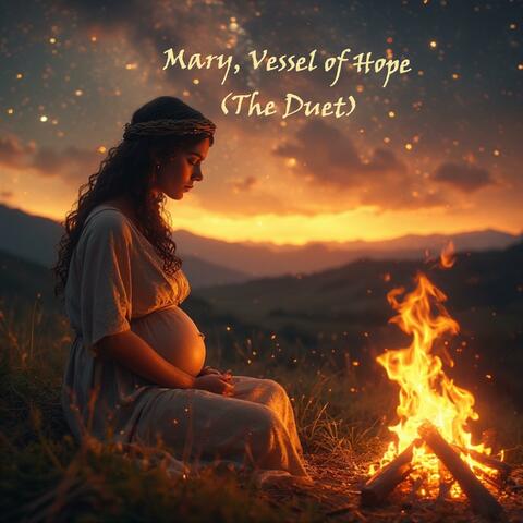 Mary, Vessel of Hope (The Duet)