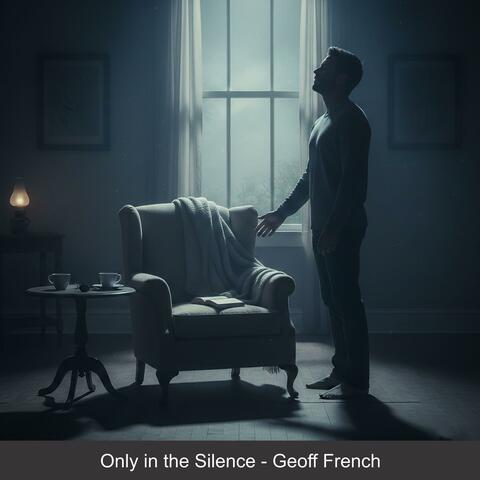 Only in the Silence