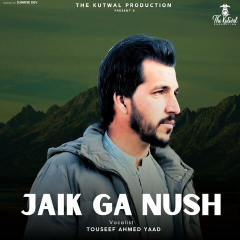 Jaik Ga Nush (Shina Song) (feat. Touseef Ahmed Yaad & Ali Zain)