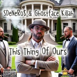 This Thing Of Ours (feat. Ghostface Killah)
