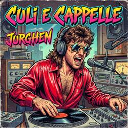Jurghen (Culi e Cappelle) (Radio Edit)