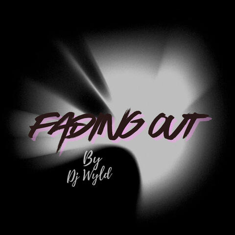 Fading Out