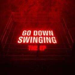 GO DOWN SWINGING (feat. Samad Savage & Crypt)