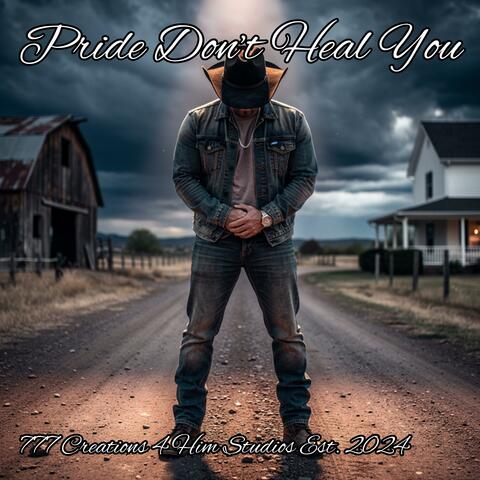 Pride Don't Heal You