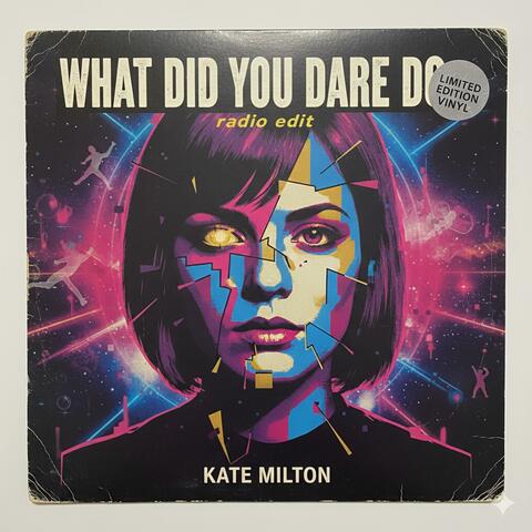 What Did You Dare Do ? (Radio Edit)