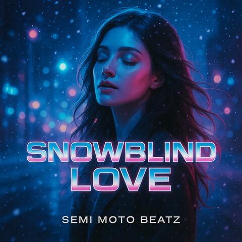Snowblind Love (Radio Edit)
