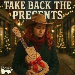 Take back the presents