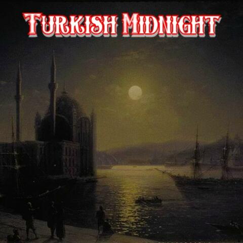 Turkish Midnight