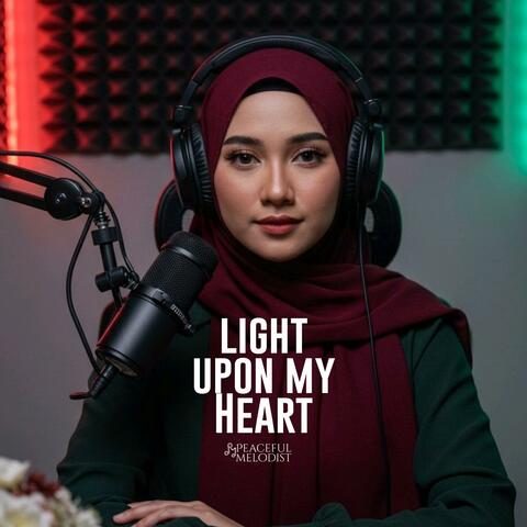LIGHT UPON MY HEART