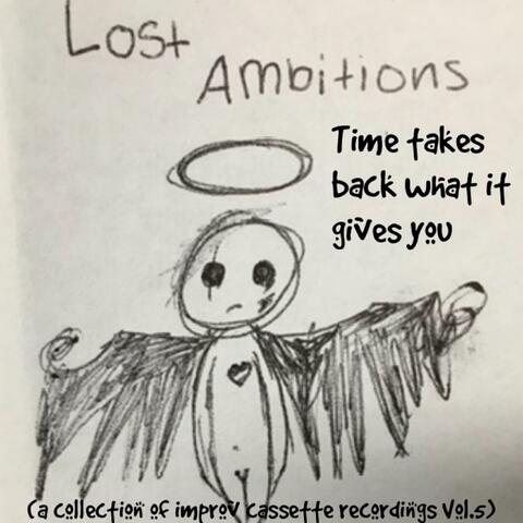 Time takes back what it gives you (a collection of improv cassette recordings Vol.5)