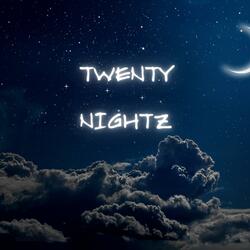 TWENTY NIGHTZ