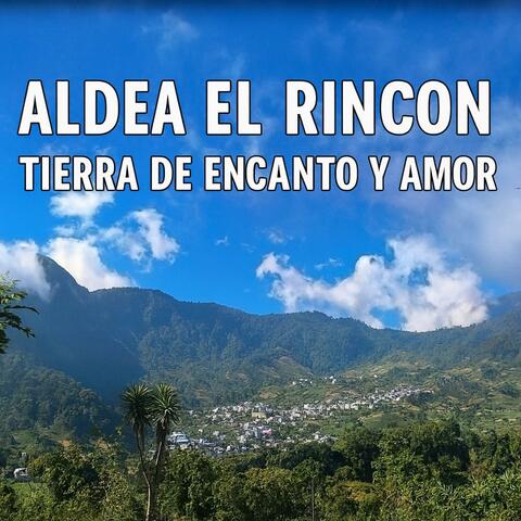 Aldea el Rincon tierra de encanto