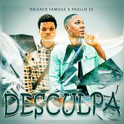 Haizack Famouz X Paullo 25 - Desculpas