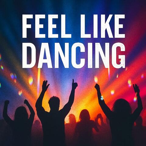 Feel Like Dancing (Special Version)