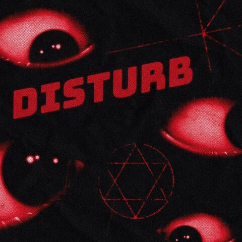 DISTURB