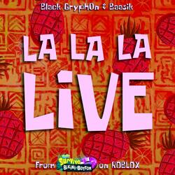 La La La Live (from Survive Bikini Bottom)