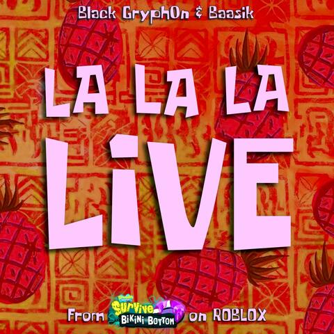 La La La Live (from Survive Bikini Bottom)