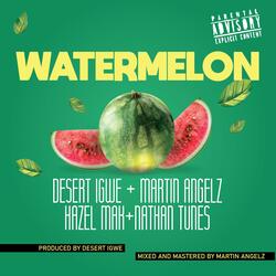 Watermelon (feat. Hazel Mak & Dj Nathan tunes) (Martin Angelz Remix)