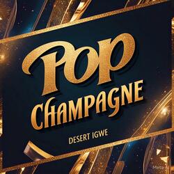 Pop champagne