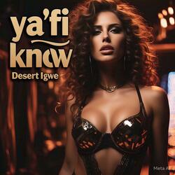 Ya'fi Know