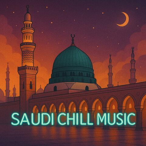 Saudi Chill Music – Riyadh Nights