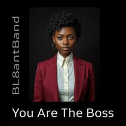 You Are The Boss
