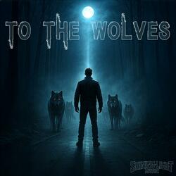 To The Wolves