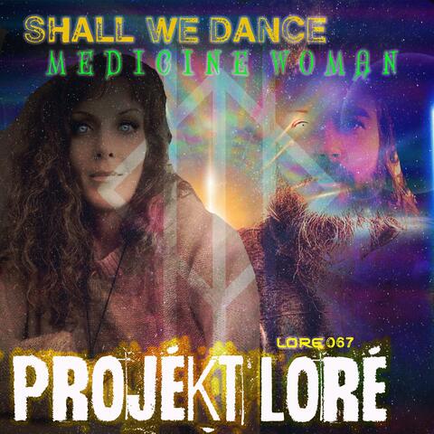 SHALL WE DANCE (MEDICINE WOMAN) LORE067