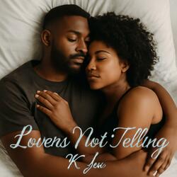 Lovers Not Telling