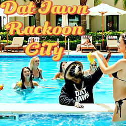 Dat Jawn Rackoon City