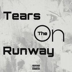 Tears On The Runway