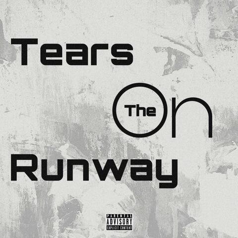 Tears On The Runway