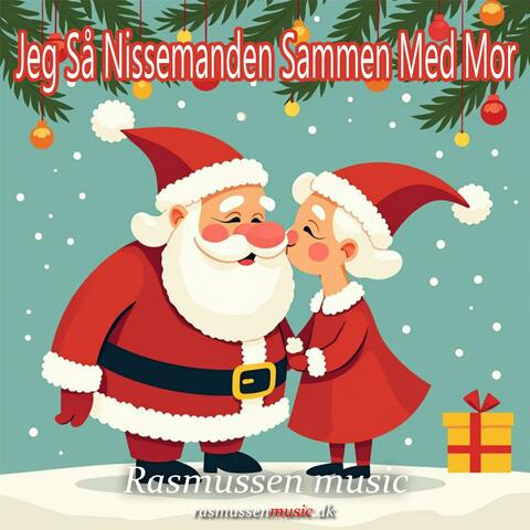 Jeg Så Nissemanden Sammen Med Mor
